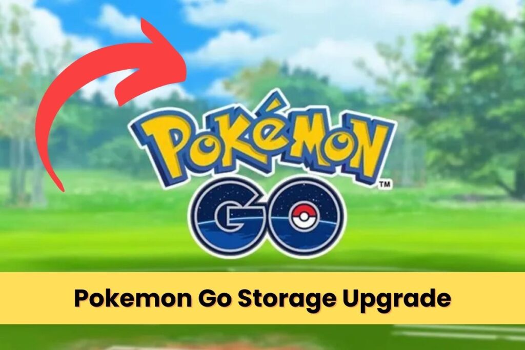 Know The Changes in Pokemon GO Storage Expansion - Verywell Info